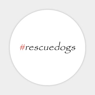 #rescuedogs Magnet